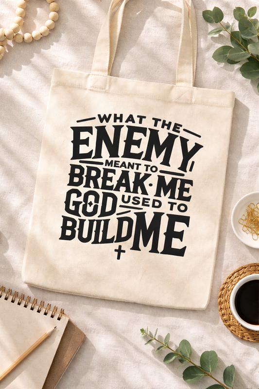 What the Enemy Meant to Break Me God Used to Build Me Tote Bag | Christian Canvas Tote | Faith Based Everyday Bag