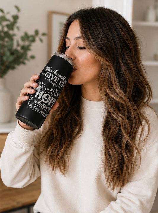 Hope Whispers 16 oz Skinny Tumbler-Stainless Steal
