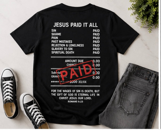 Jesus Paid It All Shirt – “Paid in Full” Christian Tee
