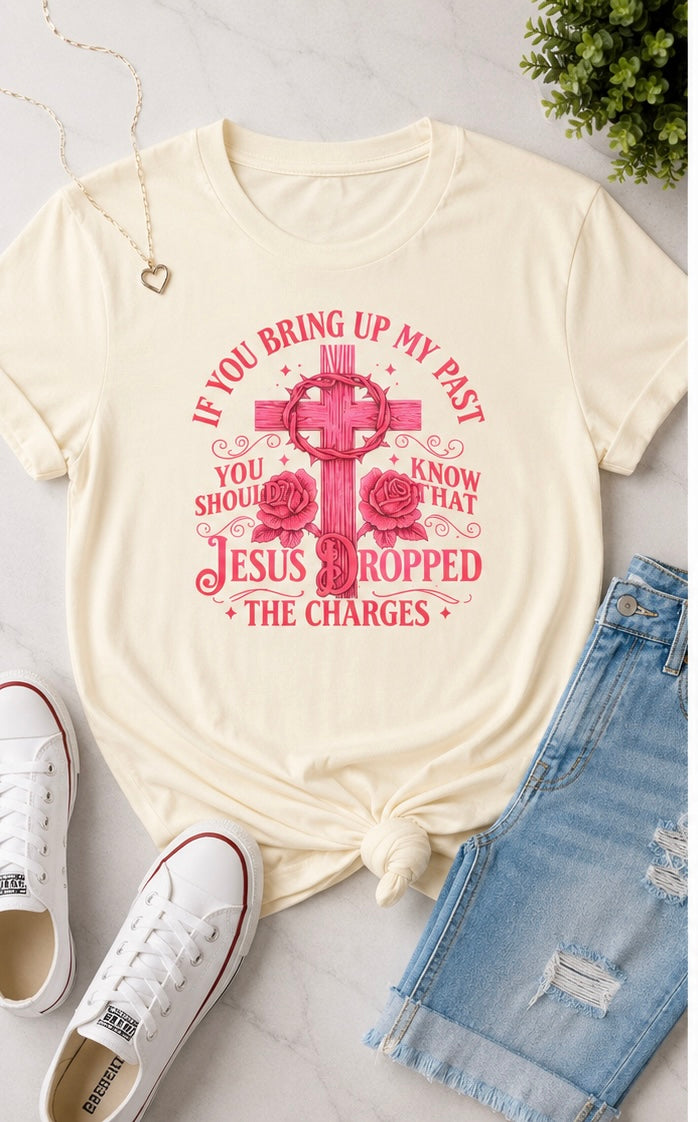 Jesus Dropped the Charges Christian T-Shirt