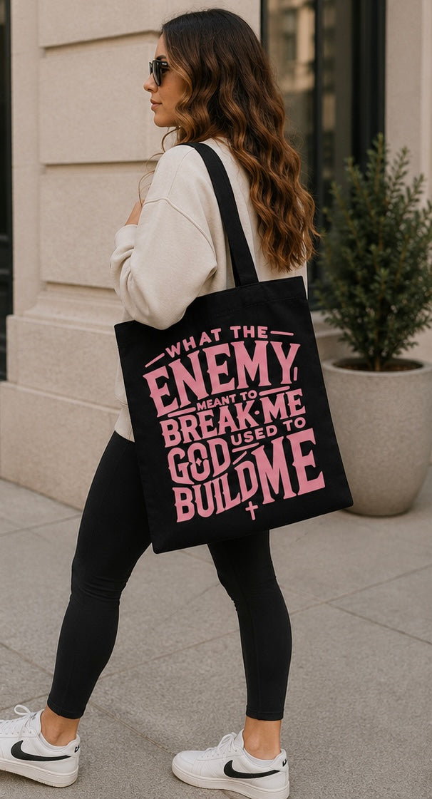What the Enemy Meant to Break Me God Used to Build Me Tote Bag | Christian Canvas Tote | Faith Based Everyday Bag