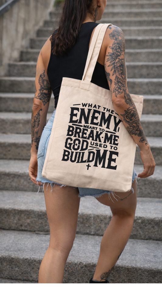 What the Enemy Meant to Break Me God Used to Build Me Tote Bag | Christian Canvas Tote | Faith Based Everyday Bag