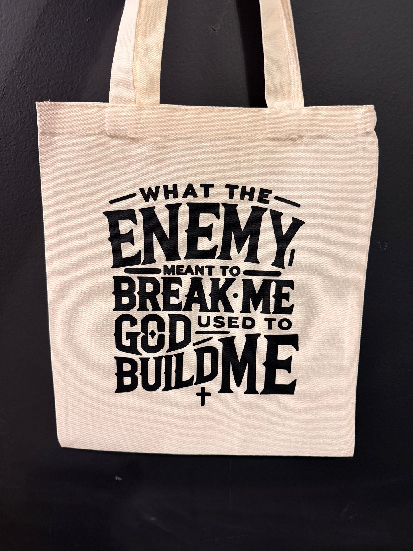 What the Enemy Meant to Break Me God Used to Build Me Tote Bag | Christian Canvas Tote | Faith Based Everyday Bag