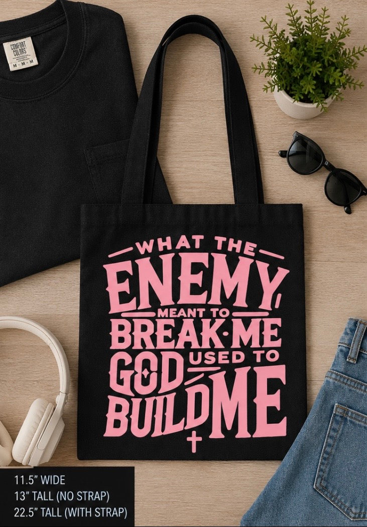 What the Enemy Meant to Break Me God Used to Build Me Tote Bag | Christian Canvas Tote | Faith Based Everyday Bag