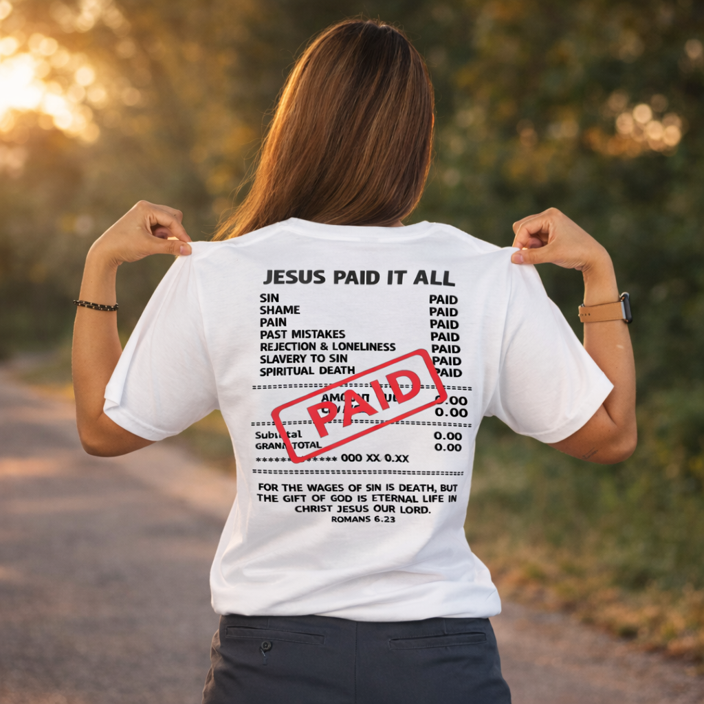Jesus Paid It All Shirt – “Paid in Full” Christian Tee