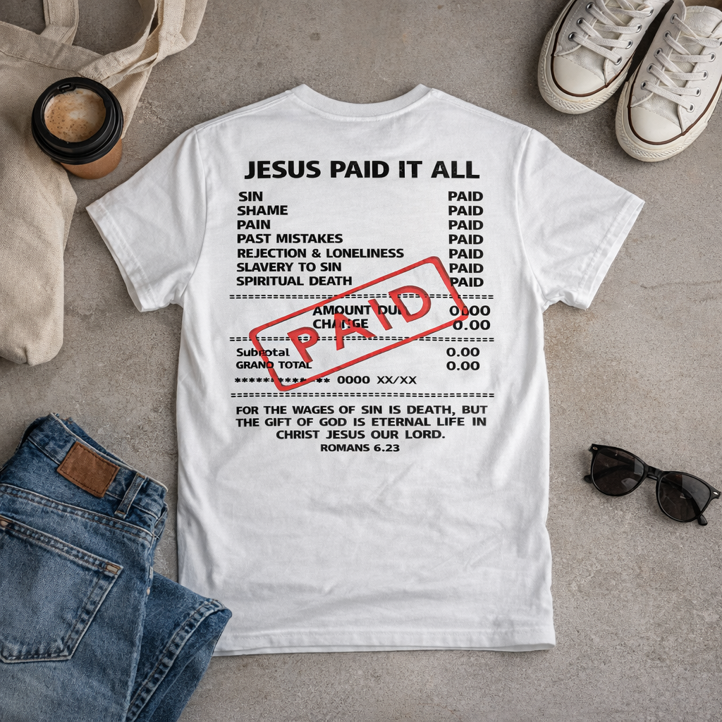Jesus Paid It All Shirt – “Paid in Full” Christian Tee